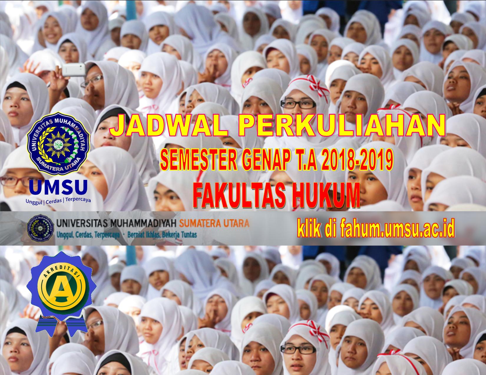 JADWAL PERKULIAHAN SEMESTER GENAP T.A 2018-2019