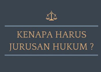 Keuntungan Memilih Jurusan Hukum
