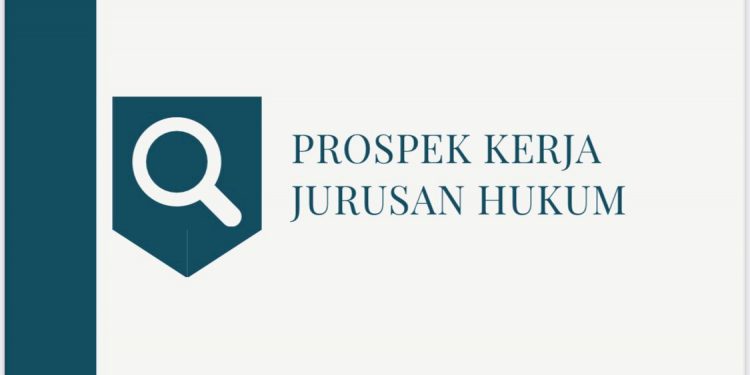 PROSPEK KERJA JURUSAN HUKUM