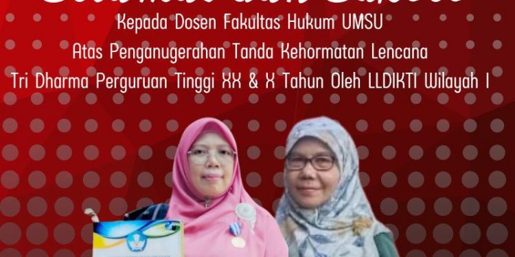 Dosen Fakultas Hukum UMSU Mendapatkan Penghargaan Tanda Kehormatan Lencana Tri Dharma Perguruan Tinggi XX & X Tahun Oleh LLDIKTI Wilayah I
